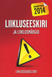 Liikluseeskiri ja liiklusmärgid. Liiklusseadus 2011