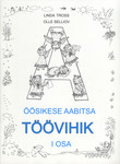 Öösikese aabitsa töövihik (1. osa)