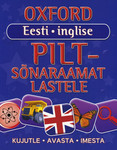 Oxford. Eesti-inglise piltsõnaraamat lastele. Oxford Children's Visual Dictionary