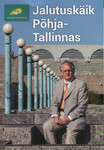 Jalutuskäik Põhja-Tallinnas. Прогулка по Пыхья-Таллинну