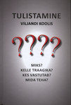 Tulistamine Viljandi koolis - miks, kelle traagika, kes vastutab, mida teha
