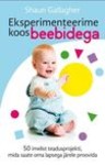 Eksperimenteerime koos beebidega