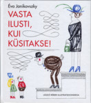 Vasta ilusti, kui küsitakse!