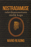 Nostradamuse tulevikuennustuste täielik kogu