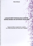 Laulud eesti rahvaluule ainetel. Songs Based on Estonian Folklore