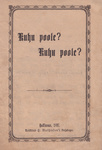 Kuhu poole? Kuhu poole?