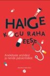 Haige kogu raha eest