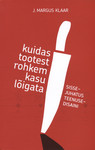Kuidas tootest rohkem kasu lõigata
