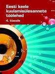 Eesti keele kuulamisülesannete töölehed 4. klassile