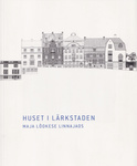 Huset i Lärkstaden. Maja Lõokese linnajaos
