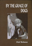 By the grace of dogs