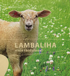 Lambaliha meie toidulaual