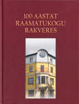 100 aastat raamatukogu Rakveres