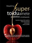 Maailma supertoiduainete praktiline entsüklopeedia