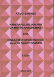 Kaheharuline inimaru ja mõtte hargnemine ehk Binaarseid opositsioone ja muid dihhotoomiaid (2. osa)