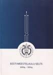 Eesti Meestelaulu Selts 2004-2014