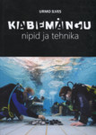 Kabemängu nipid ja tehnika