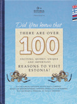 Did you know that there are over 100 exciting, quirky, unique and important reasons to visit Estonia!