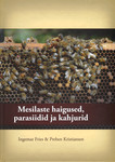 Mesilaste haigused, parasiidid ja kahjurid