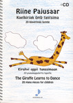 Kaelkirjak õpib tantsima. Kirahvi oppii tanssimaan. The Giraffe Learns to Dance