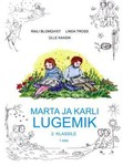 Marta ja Karli lugemik 2. klassile (1. osa)