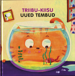 Triibu-Kiisu uued tembud