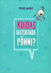 Kuidas taltsutada põnni?