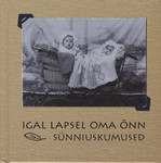 Igal lapsel oma õnn