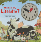 Mis kell on, Liselotte?