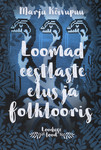 Loomad eestlaste elus ja folklooris