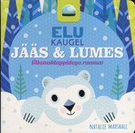 Elu kaugel jääs ja lumes