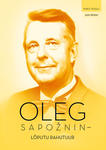 Oleg Sapožnin - lõputu rahutuur