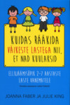 Kuidas rääkida väikeste lastega nii, et nad kuulaksid