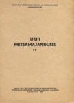 Uut metsamajanduses (4. osa)