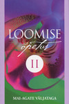 Loomise õpetus (2. osa)
