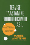 Tervise taastamine probiootikumide abil