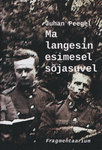 Ma langesin esimesel sõjasuvel