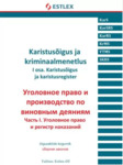 Karistusõigus ja kriminaalmenetlus. Уголовное право и производство по виновным деяниям (1. osa)
