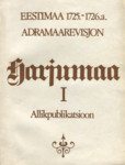 Eestimaa 1725.-1726. a. adramaarevisjon. Estländische Hakenrevision von 1725 bis 1726 (1. osa)