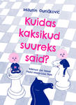 Kuidas kaksikud suureks said