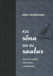 Kui sõna on su saatus