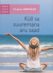 Küll sa suuremana aru saad