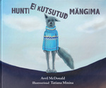 Hunti ei kutsutud mängima