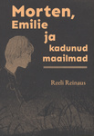 Morten, Emilie ja kadunud maailmad