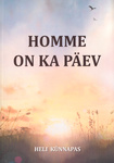 Homme on ka päev