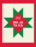 Ma ja ta ka ehk mesinädalate memuaarid