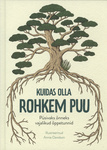 Kuidas olla rohkem puu