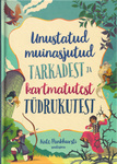 Unustatud muinasjutud tarkadest ja kartmatutest tüdrukutest