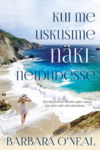Kui me uskusime näkineidudesse