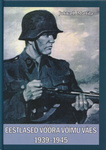 Eestlased võõra võimu väes 1939-1945